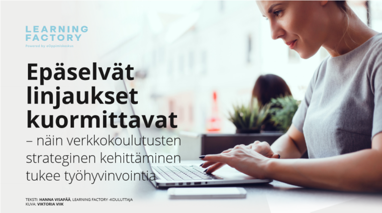Epäselvät linjaukset kuormittavat – näin verkkokoulutusten strateginen kehittäminen tukee työhyvinvointia